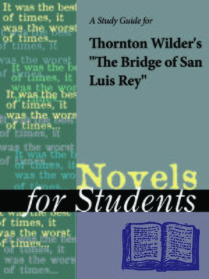 cover image of A Study Guide for Thornton Wilder's "The Bridge of San Luis Rey"